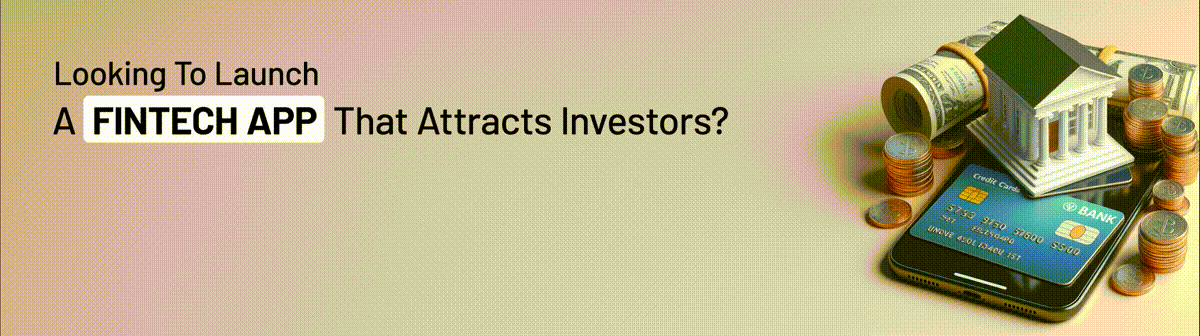 Launch A Fintech App That Attracts Investors CTA